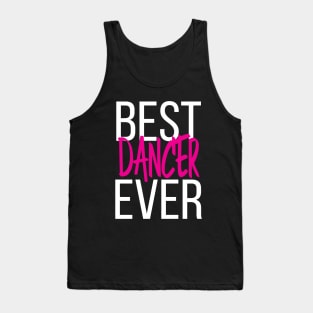 Best Dancer Ever Tank Top